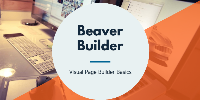 How To Use Beaver Builder