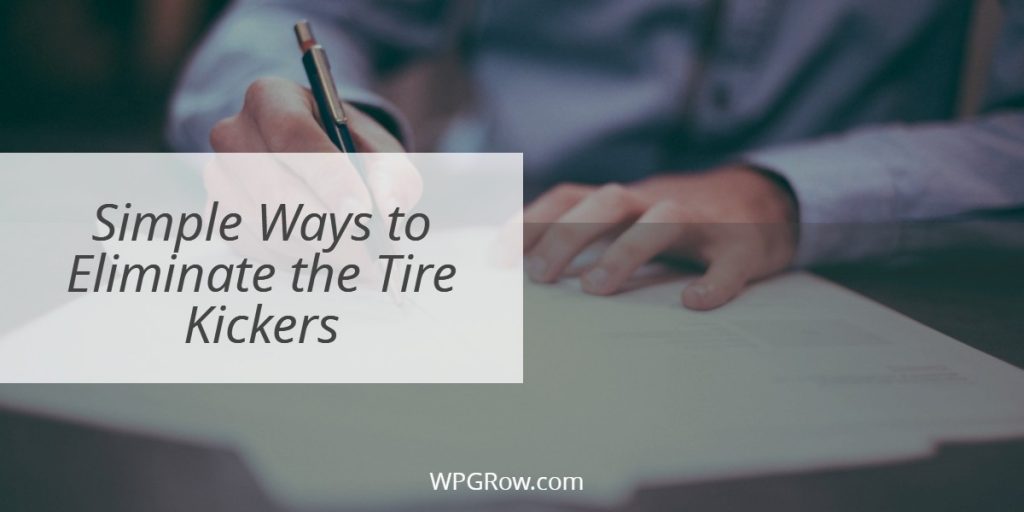 Simple Ways to Eliminate the Tire Kickers -