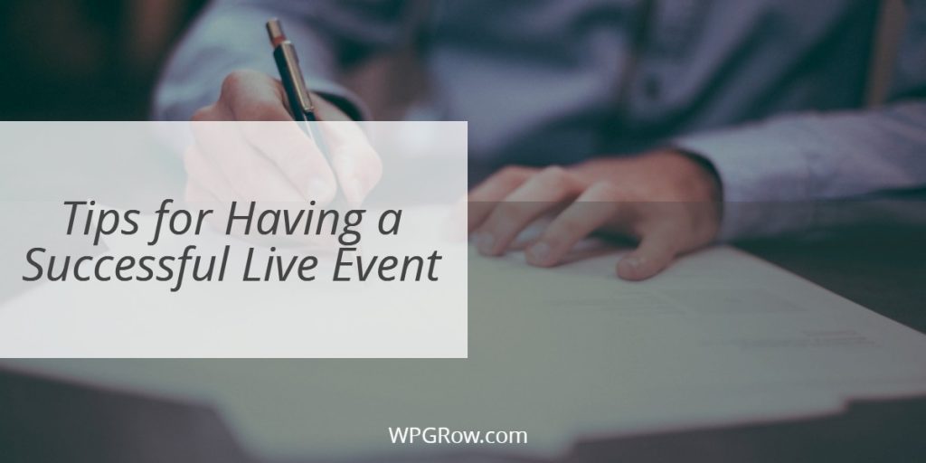 Tips for Having a Successful Live Event Tips for Having a Successful Live Event -