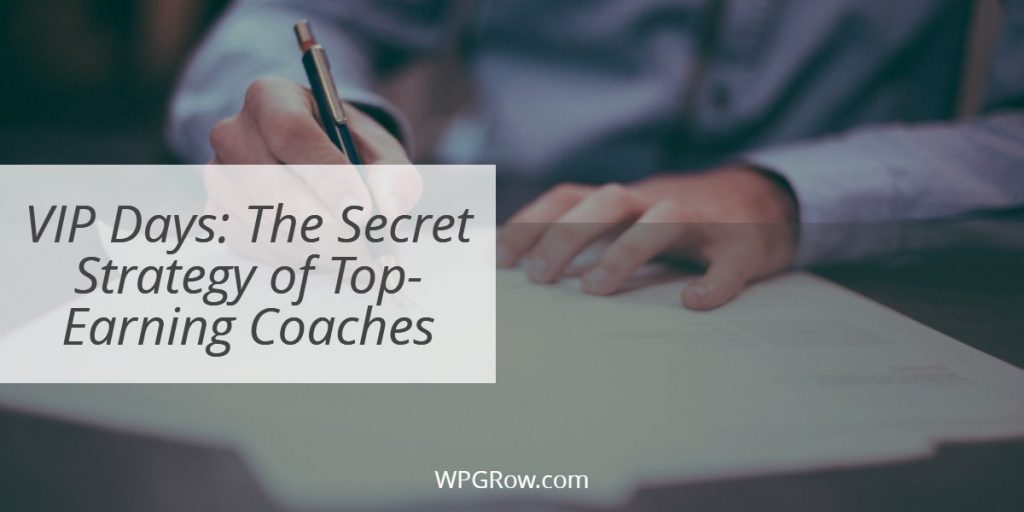 Vip Days: The Secret Strategy Of Top-Earning Coaches VIP Days The Secret Strategy of Top Earning Coaches -