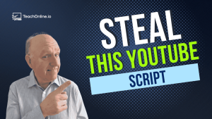 Steal This Youtube Script For Your Online Courses -